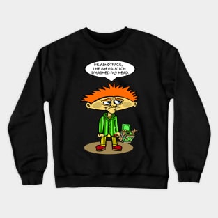 Hey Snotface! Crewneck Sweatshirt